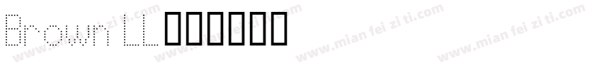 Brown LL字体转换